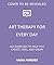 Art Therapy for Every Day: ...