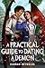 A Practical Guide to Dating a Demon by Hannah   Reynolds