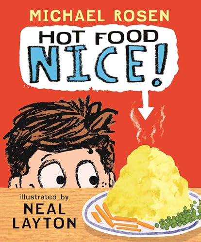 Hot Food: Nice!: (A Silly Read-Aloud About Family, Food, and One Very Hot Potato - For Kids Ages 3-7)
