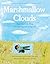 Marshmallow Clouds by Connie Wanek