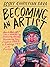 Becoming an Artist by Scott Christian Sava
