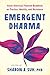 Emergent Dharma by Sharon Suh