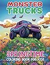 Monster Trucks Springtime Coloring Book for Kids: Exciting Monster Truck Scenes in Blooming Spring Landscapes for Young Artists
