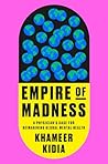 Empire of Madness by Khameer Kidia