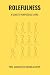ROLEFULNESS: A Guide to Pur...