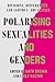 Polarising Sexualities and ...