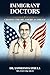 IMMIGRANT DOCTORS: Chasing The Big American Dream
