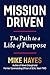 Mission Driven by Mike   Hayes