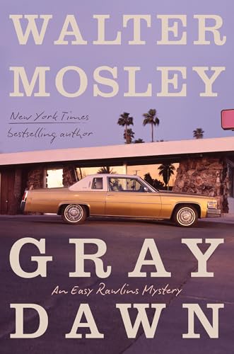 Gray Dawn (Easy Rawlins, #17)