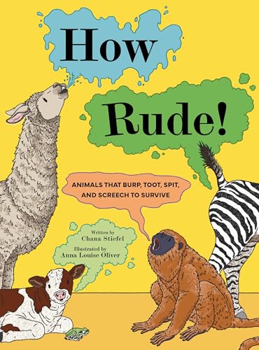 How Rude!: Animals That Burp, Toot, Spit, and Screech to Survive (Paperback)