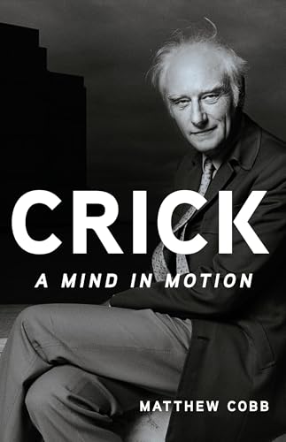 Crick: A Mind in Motion (Hardcover)