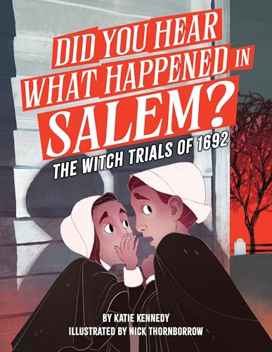 Did You Hear What Happened in Salem?: The Witch Trials of 1692 (Hardcover)