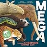 MEGA: The Most Enormous Animals Ever MEGA: The Most Enormous Animals Ever