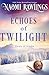Echoes of Twilight (Dawn of Alaska)