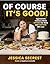 Of Course It’s Good! by Jessica Secrest
