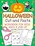 Halloween Cut and Paste Workbook for Kids Ages 3 and Up by Fun Pages Studio