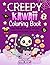 Creepy Kawaii Coloring Book...