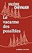 Le vacarme des possibles