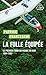 La Folle équipée: Le premier tour du monde en ULM, 1984-1987