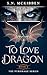To Love a Dragon by S.N. McKibben