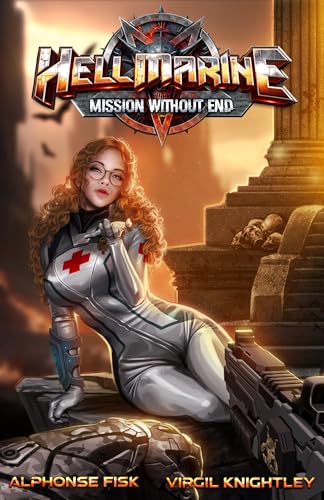Hellmarine 3: Mission Without End (Hellmarine: A Slice-of-Demon Military Sci-Fi Epic)