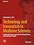 Technology and Innovation in Medical Sciences by Sandeep Verma