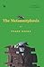 The Metamorphosis: A New Tr...