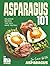Asparagus 101 by Ina Griffith