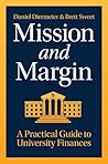 Mission and Margin: A Practical Guide to University Finances Mission and Margin: A Practical Guide to University Finances