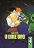 U like UFO by Mercening