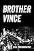 Brother Vince