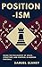 Positionism: Inside the Phi...