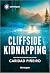 Cliffside Kidnapping: A Har...