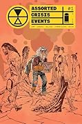 Assorted Crisis Events Volume 1