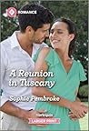 A Reunion in Tuscany by Sophie Pembroke