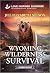 Wyoming Wilderness Survival: A Single Dad Protector Hero Inspirational Suspense Romance (Love Inspired Suspense)