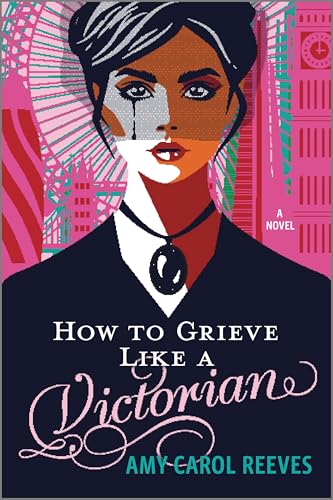 How to Grieve Like a Victorian: A funny, heartwarming love story (Paperback)