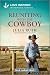Reuniting with the Cowboy: An Uplifting Inspirational Romance – A Love Inspired Christian Fiction Second Chance Story (Four Sisters Ranch, 4)