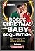 Boss's Christmas Baby Acquisition (The Sauveterre Siblings)