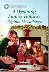 A Wyoming Family Holiday (Back to Adelaide Creek, #5)