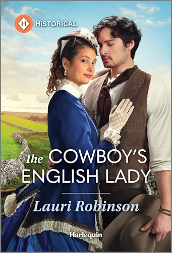 The Cowboy's English Lady (Harlequin Historical)
