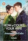 How to Court Your...
