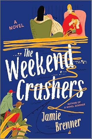 The Weekend Crashers by Jamie Brenner The Weekend Crashers by Jamie Brenner