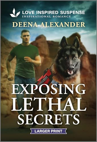 Exposing Lethal Secrets: An Amnesia K-9 Unit Inspirational Suspense Romance (Love Inspired Suspense)