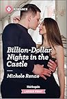 Billion-Dollar Nights in the Castle: A Jilted Bride Billionaire Contemporary Romance (Art of Being a Billionaire, 2)