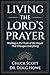 Living the Lord's Prayer by Chuck Scott