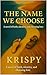 The Name We Choose by Krispy Solven The Name We Choose by Krispy Solven