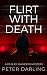 FLIRT WITH DEATH: A DI ALEX...