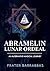 Abramelin Lunar Ordeal: An Alternative Magical Journey