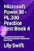 Microsoft Power BI - PL 300 Practice Test Book 4 by Lily Swift